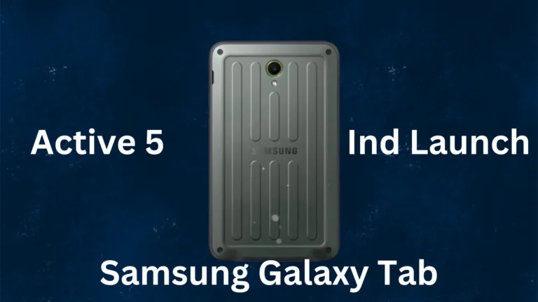 2024 Samsung Galaxy Tab Active 5 India Launch